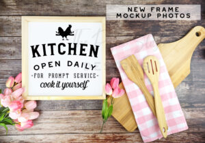 Farmhouse Frames Mockups Kitchen Open Daily